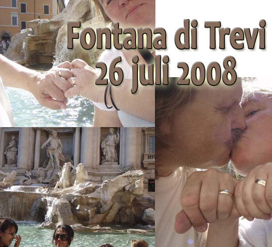 26 juli 2008 förlovade vi oss i Rom, vid Fontana di Trevi.